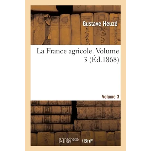 La France Agricole. Volume 3
