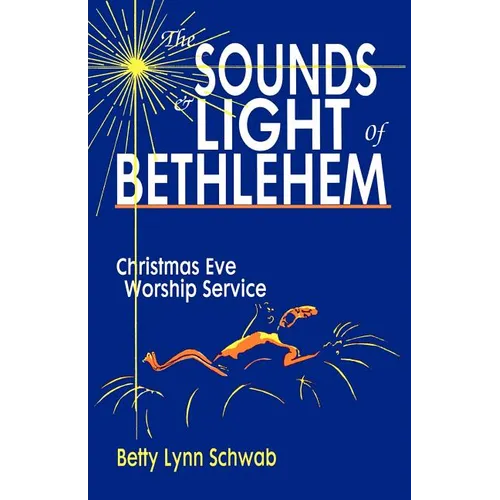 The Sounds and Light of Bethlehem: Christmas Eve Worship Service