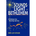The Sounds and Light of Bethlehem: Christmas Eve Worship Service