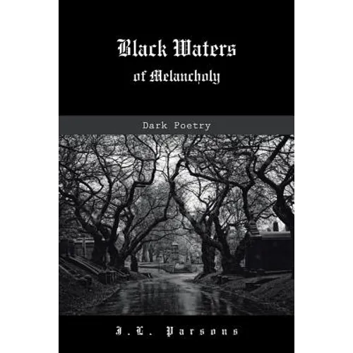 Black Waters of Melancholy: Dark Poetry