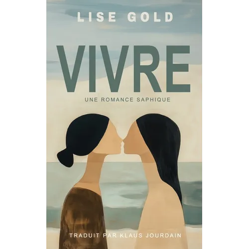 Vivre: Une romance saphique
