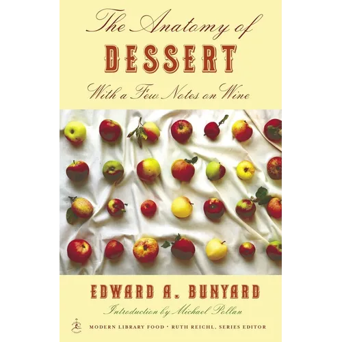 The Anatomy of Dessert: With a Few Notes on Wine