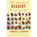 The Anatomy of Dessert: With a Few Notes on Wine