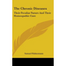The Chronic Diseases: Their Peculiar Nature And Their Homeopathic Cure