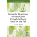 Romantic Responses to Revolution through Miltonic Ideas of the Fall