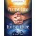 Study Guide: Praying from the Heavenly Realms: Encountering Answered Prayer