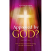 Approved by God?: How to serve God and live doing His will as commanded