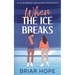 When the Ice Breaks