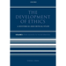 The Development of Ethics: Volume 1: A Historical and Critical Study Volume I: From Socrates to the Reformation
