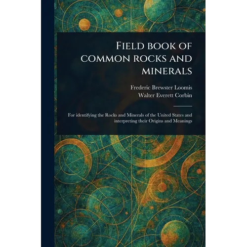 Field Book of Common Rocks and Minerals