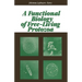 A Functional Biology of Free-Living Protozoa