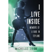 I Live Inside: Memoirs of a Babe in Toyland