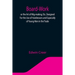 Board-Work; or the Art of Wig-making, Etc. Designed For the Use of Hairdressers and Especially of Young Men in the Trade. To Which Is Added Remarks Up