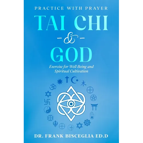 Tai Chi & God: Practice with Prayer