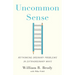 Uncommon Sense: Rethinking Ordinary Problems in Extraordinary Ways