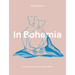 In Bohemia: A Memoir of Love, Loss, and Kindness