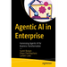 Agentic AI in Enterprise: Harnessing Agentic AI for Business Transformation