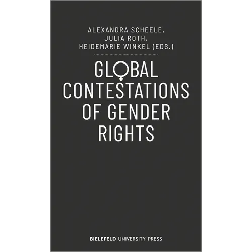 Global Contestations of Gender Rights