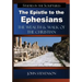 The Epistle to the Ephesians: The Wealth & Walk of the Christian