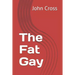 The Fat Gay