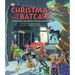Christmas in the Batcave: A Brave, Bold, and Utterly Exhausting Adventure [Officially Licensed]