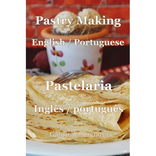 Pastry Making English / Portuguese: Pastelaria Inglês / Português