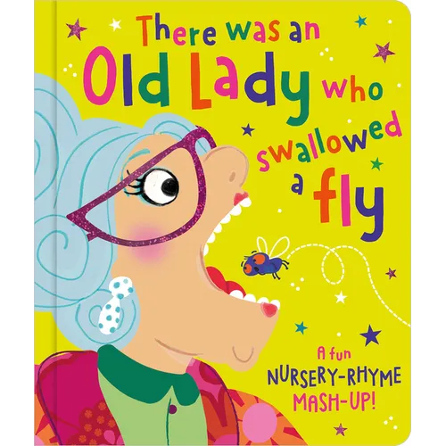 There Was an Old Lady Who Swallowed a Fly