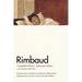 Rimbaud: Complete Works, Selected Letters, a Bilingual Edition