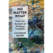No Matter What: Crisis and the Spirit of Planetary Possibility
