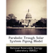 Parabolic Trough Solar System Piping Model