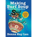 Making Surf Soup: : a Chinese American Story of Donna Kay Lau TV Animator, Author, and Illustrator