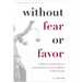 Without Fear or Favor: Judicial Independence and Judicial Accountability in the States