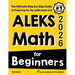 ALEKS Math for Beginners: The Ultimate Step by Step Guide to Preparing for the ALEKS Math Test