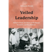 Veiled Leadership: Katharine Drexel, the Sisters of the Blessed Sacrament, and Race Relations