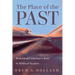 The Place of the Past: Historical Criticism's Role in Biblical Studies