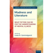 Madness and Literature: What Fiction Can Do for the Understanding of Mental Illness