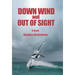 Down Wind and out of Sight