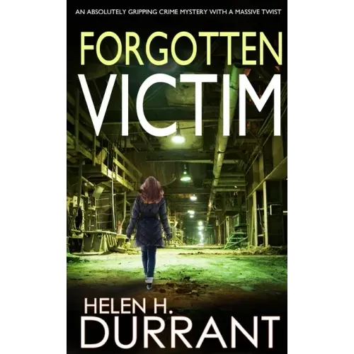 FORGOTTEN VICTIM an absolutely gripping crime mystery with a massive twist