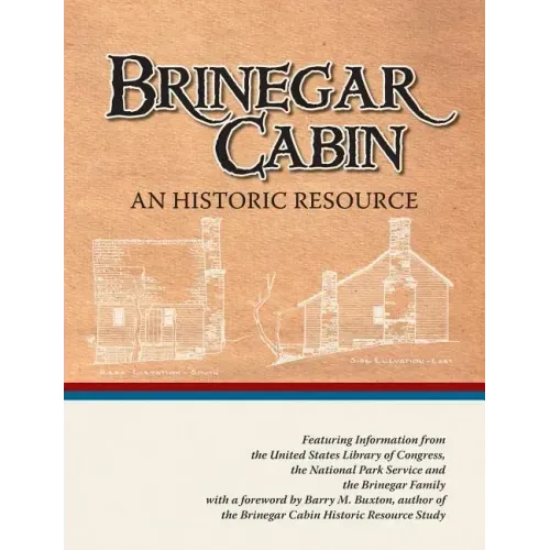 Brinegar Cabin, An Historic Resource
