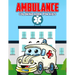 Ambulance Coloring Book for Kids: Creative, Fun and Unique Coloring Activity Book for Beginner, Toddler, Preschooler & Kids Ages 4-8