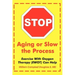Stop Aging or Slow the Process