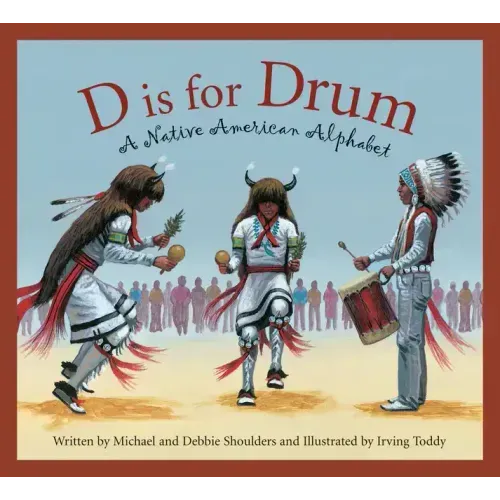 D Is for Drum: A Native American Alphabet