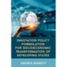 Innovation Policy Formulation for Socioeconomic Transformation of Developing States