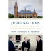 Judging Iran: A Memoir of the Hague, the White House, and Life on the Front Line of International Justice