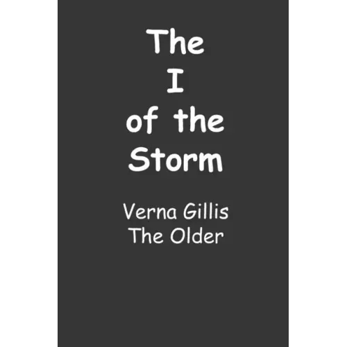 The I of the Storm: VERNA GILLIS - The Older