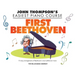 First Beethoven: John Thompson's Easiest Piano Course