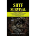 Shtf Survival: The Skills and Mindset to Survive When the World Collapses (The Prepper's Guide to Food and Water Storage for Disaster Preparedness)