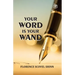 Your Word Is Your Wand