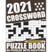 2021 Crossword Puzzle Book: Easy To Read Relaxing 2021 Crossword Brain Game Book For Adult Men And Women Who Are Fans Of Puzzle With Including Lar