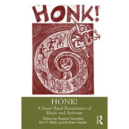 Honk!: A Street Band Renaissance of Music and Activism
